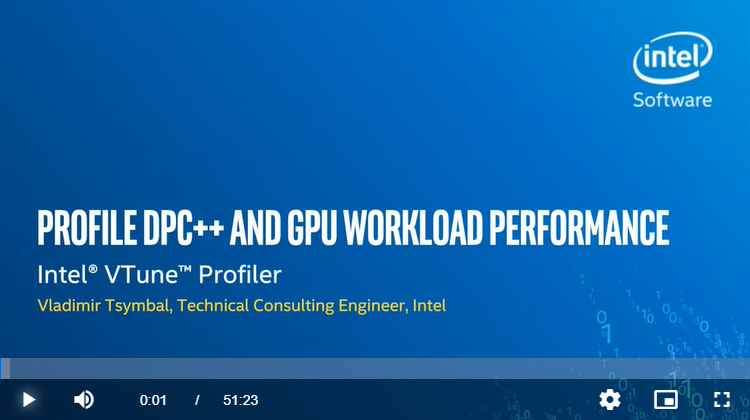 A webinar on profiling DPC++ and GPU workload performance